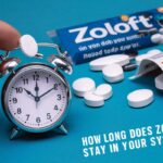 How Long Does Zoloft Stay in Your System