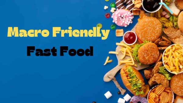 Macro Friendly Fast Food