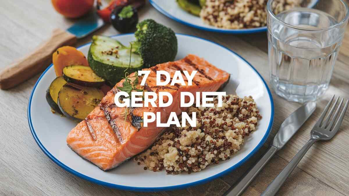 7 Day GERD Diet Plan: Delicious Meals to Alleviate Acid Reflux and Improve Digestion 1 7 Day GERD Diet Plan
