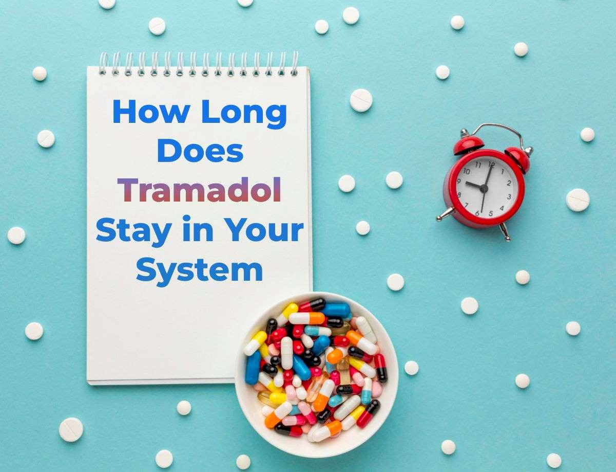 How Long Does Tramadol Stay In Your System